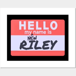 My New Name Is...RILEY! Posters and Art